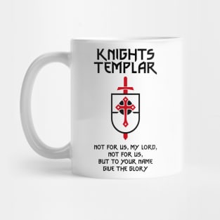 Knights Templar Not for us My Lord Mug